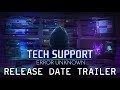 Tech support error unknown  release date trailer