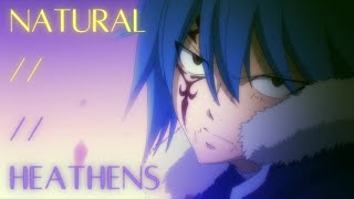 Jellal Amv - Natural Heathens