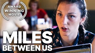 Miles Between Us | Christian Movie