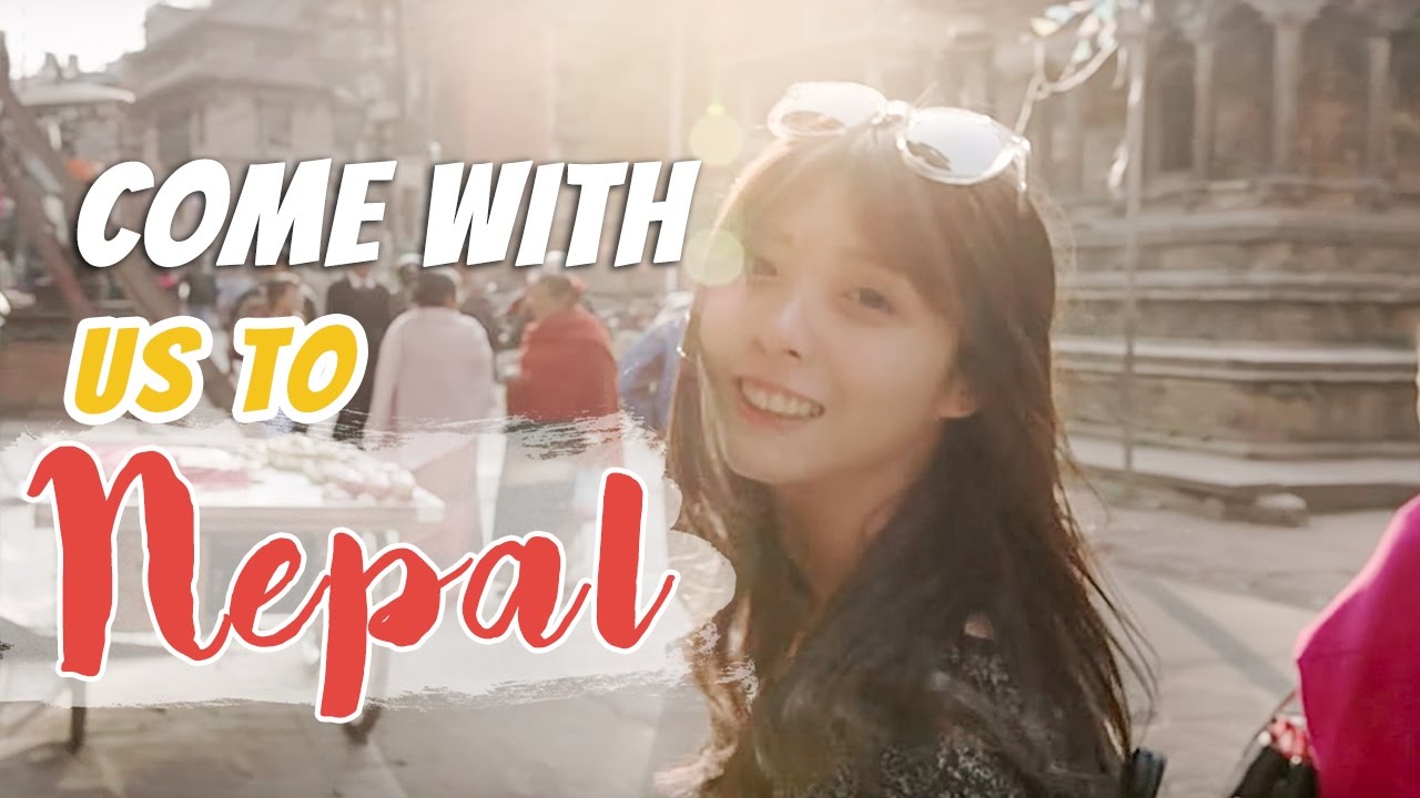 Come With Us To Nepal You Come With Us To Nepal You