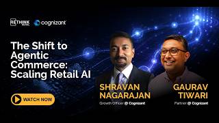 The Shift to Agentic Commerce: Scaling Retail AI