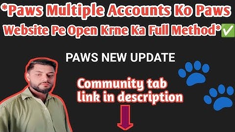 *Paws Multiple Accounts Ko Paws Website Pe Open Kasia kerian✅*