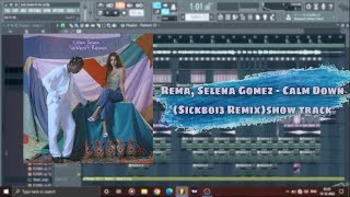 Sickboi3 Remix - Rema, Selena Gomez - Calm Down (show track)Fl studio project. Resimi