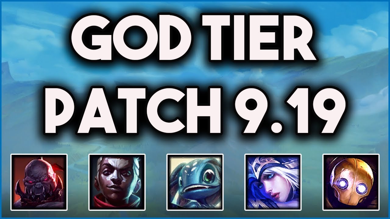 God Tier Champs For All Roles Patch 9 19 Best Champions To Carry Solo Queue Tier List 9 19