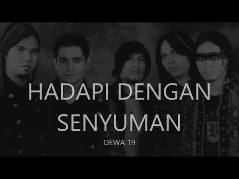 Dewa 19 - Hadapi Dengan Senyuman I Lirik Lagu Indonesia