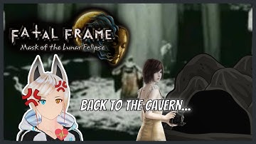 [Fatal Frame: Mask Of The Lunar Eclipse #6] Back Into The Cave [Heart-Rate Monitor Stream]