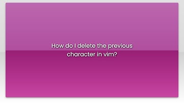How do I delete the previous character in vim?