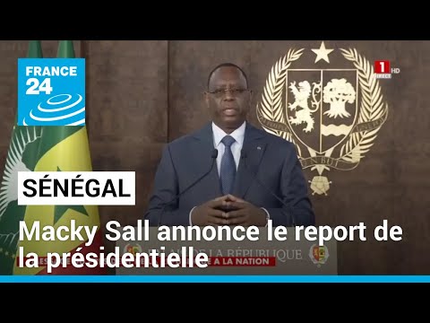 Sénégal : le président Macky Sall annonce le report sine die de la présidentielle du 25 février