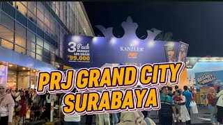 PRJ SURABAYA || GRAND CITY || PRJ 2025
