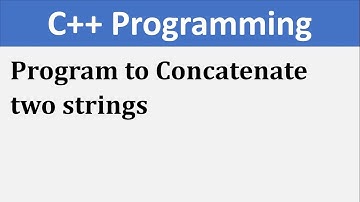Write a C++ Program to Concatenate two strings