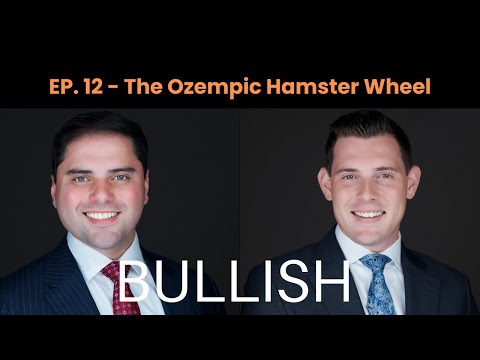 The Ozempic Hamster Wheel - Bullish Ep. 12 | Stenger Family Office