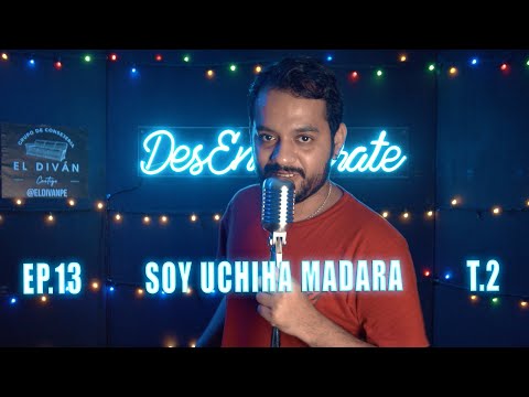 DesEnamorate - Segunda Temporada Ep.13 / Soy Uchiha Madara