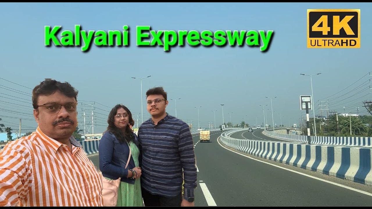 Experience the Newly Built Kalyani Expressway | Mother's Hut , Krishnanagar |