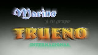 Video thumbnail of "MARINO Y SU GRUPO TRUENO - CORAZONCITO ❤❤❤❤"