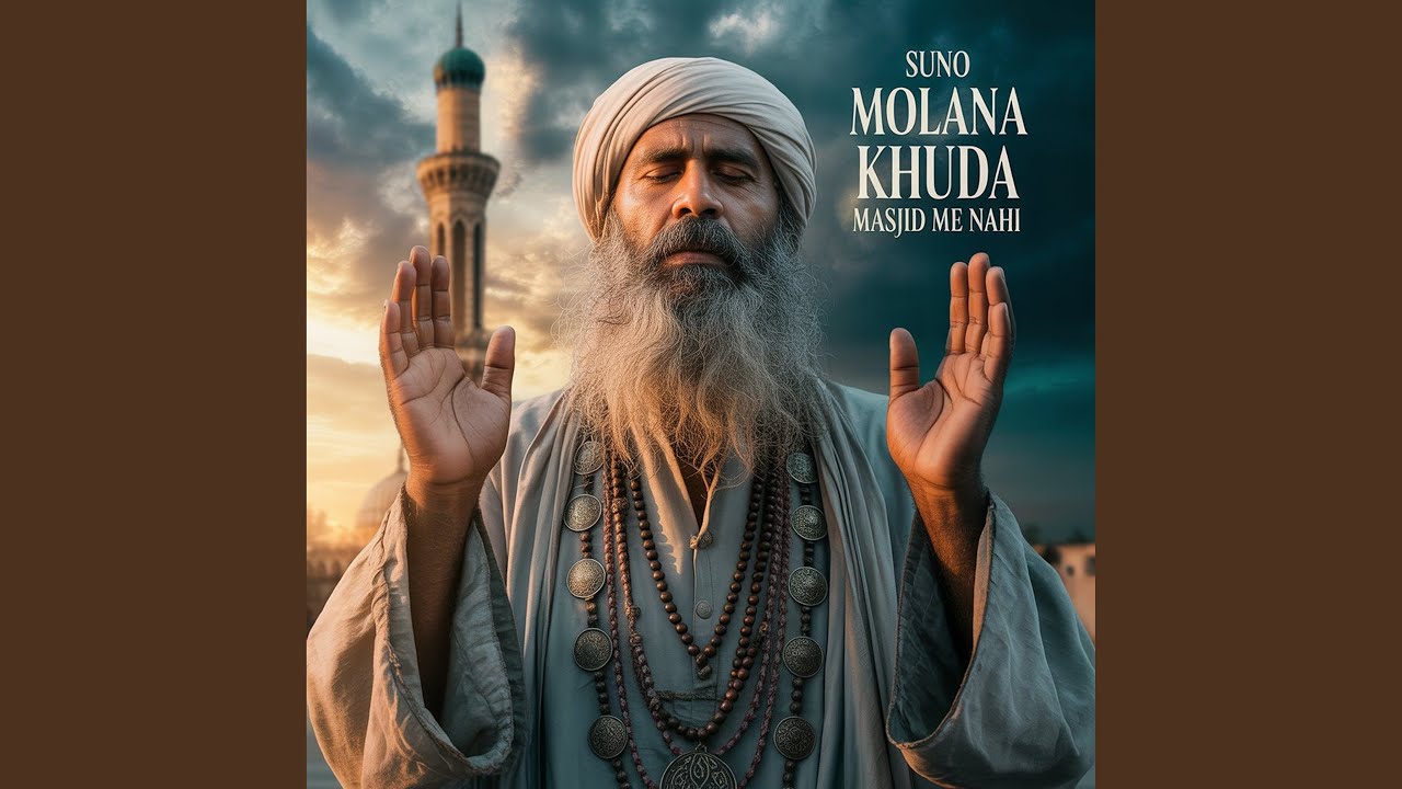 Suno Molana Khuda Masjid Me Nahi