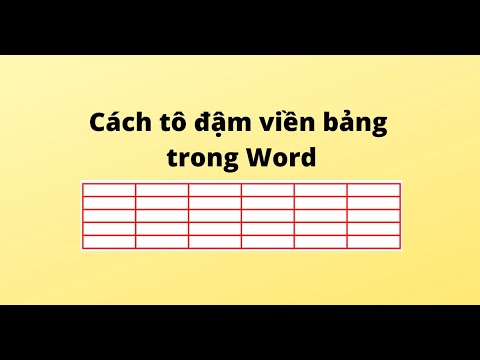 Cách tô đậm viền bảng trong Word