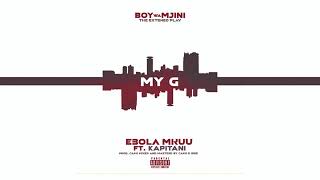 Kapitani Ft Ebolamkuu - My G Official Audio Video