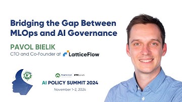 Bridging the Gap Between MLOps and AI Governance - Pavol Bielik at AI Policy Summit 2024