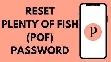 How to Reset Password on Plenty of Fish (2024)