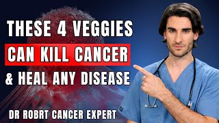 Top 4 Vegetables That Kill Cancer Cells & Heal Disease — A Doctor Explains the Science