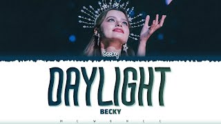 【BECKY】 DAYLIGHT (Original by Taylor Swift)