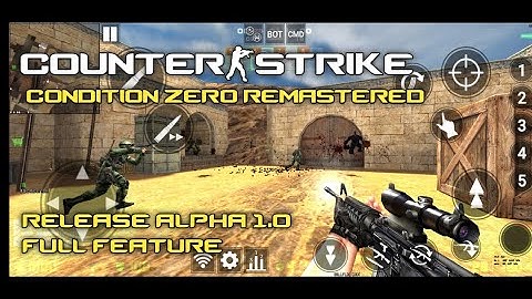 Counter-Strike Condition Zero Remastered Android Release Alpha1