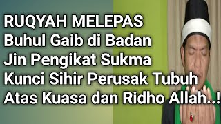 Ruqyah Melepas Buhul Gaib Perusak Tubuh dan Pengikat Sukma