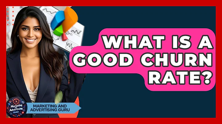 What Is A Good Churn Rate? - Marketing and Advertising Guru