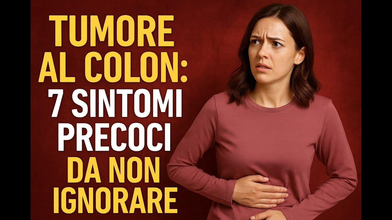 TUMORE AL COLON: 7 SINTOMI PRECOCI DA NON IGNORARE - YouTube