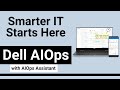 Smarter IT Operations with Dell AIOps
