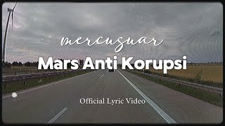 Mercusuar -  Mars Anti Korupsi (Official Lyric Video)