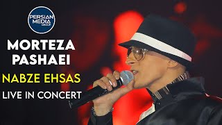 Morteza Pashaei - Nabze Ehsas - Live In Concert ( مرتضی پاشایی - اجرای زنده آهنگ نبض احساس )