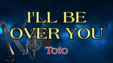 Toto - I'll Be Over You | Karaoke Version