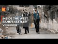 ‘Wait for the Great Nakba’: Inside the West Bank’s surging settler violence | The Take