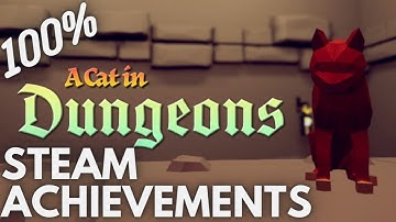 [STEAM] 100% Achievement Gameplay: A Cat in Dungeons [SOLUTIONS]