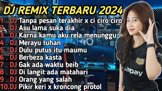 DJ TANPA PESAN TERAKHIR X CI CIRO CIRO VIRAL TIKTOK || DJ TIKTOK TERBARU 2023 FULL ALBUM