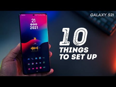 10 Things You MUST Set Up On Galaxy S21 (u0026 S21 Ultra)