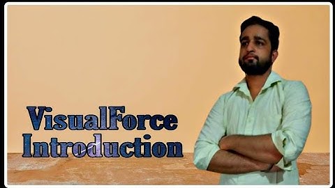 Visualforce Introduction | Visualforce page Introduction|Visualforce component|Tags|Comtroller |