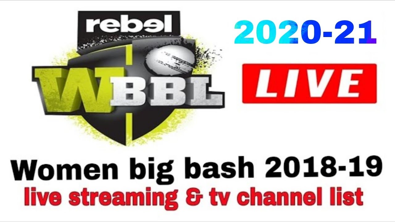 Women Big Bash league T20 2020-21 live streaming and tv channel list