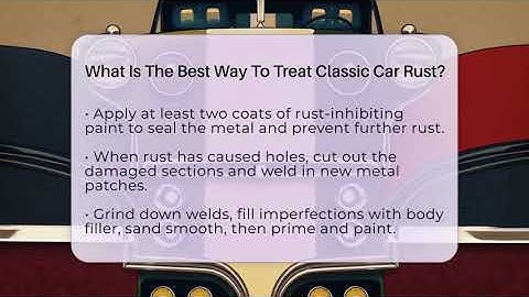 What Is The Best Way To Treat Classic Car Rust? - Car Collector Enthusiasts