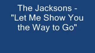 Miniatura de vídeo de "The Jacksons   let me show you the way to go"