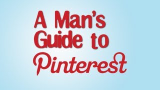 Pinterest Is For Men
