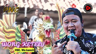 WONG KETELU | VOC.WA KANCIL | PUTRA NAFITA CAYA | 14 MARET 2023 | WARU DUWUR CIREBON