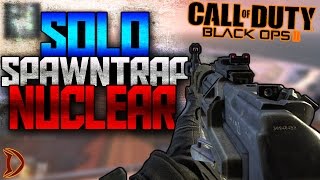 SOLO SPAWN TRAP NUCLEAR ON HIJACKED! Call of Duty: Black Ops 2
