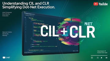 Understanding CIL and CLR  Simplifying Dot NET Execution