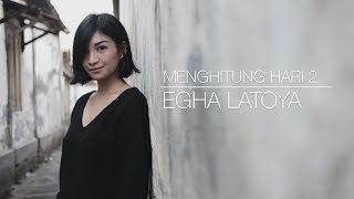 Video thumbnail of "EGHA DE LATOYA - MENGHITUNG HARI 2 (ANDA)"