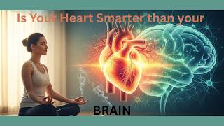 What Happens When Your Heart and Brain Work in Perfect Harmony