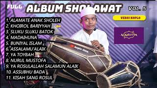 FULL ALBUM RELIGI SHOLAWAT VOL. 4 KOPLO TIME ALAMATE ANAK SHOLEH, KHOIROL BARIYYAH