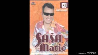 Sasa Matic - Pravi se - (Audio 2005)