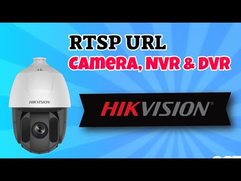 RTSP URL for Hikvision cameras, DVRs and NVRs